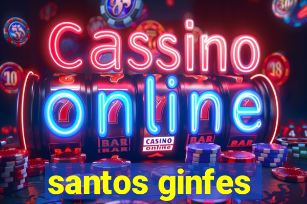 santos ginfes